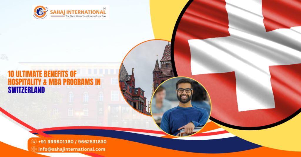 10 Ultimate Benefits of Hospitality & MBA Programs in Switzerland