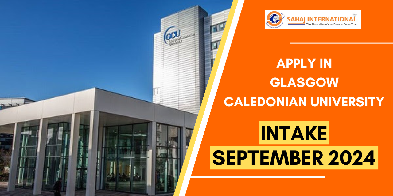 Study At Glasgow Caledonian University-Scotland, UK | Apply Fast For Intake Sep’24