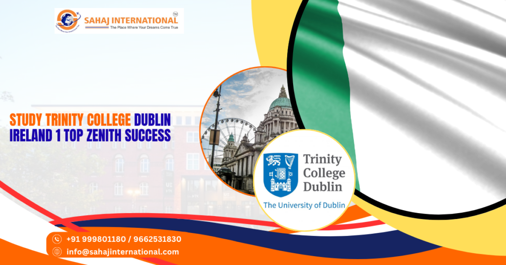 Study Trinity College Dublin Ireland 1 Top Zenith Success