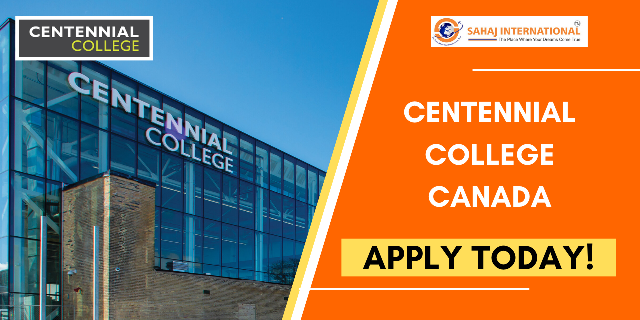 Centennial College – Fulfill Your Dream Of studying In Canada!