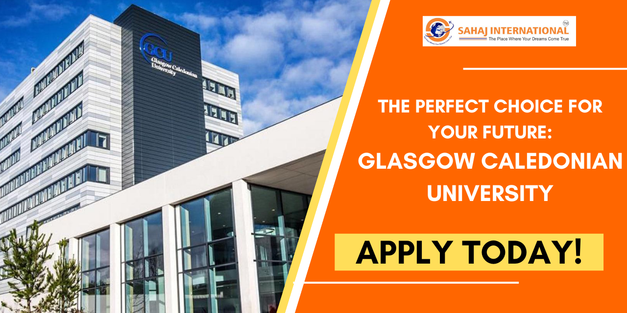 Discover Excellence: Why Glasgow Caledonian University is the Perfect Choice for Your Future