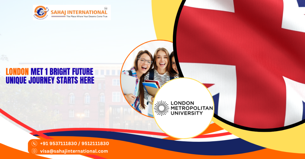 London MET 1 Bright Future Unique Journey Starts Here
