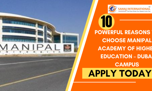 10 Powerful Reasons to Choose Manipal Academy of Higher Education – Dubai Campus