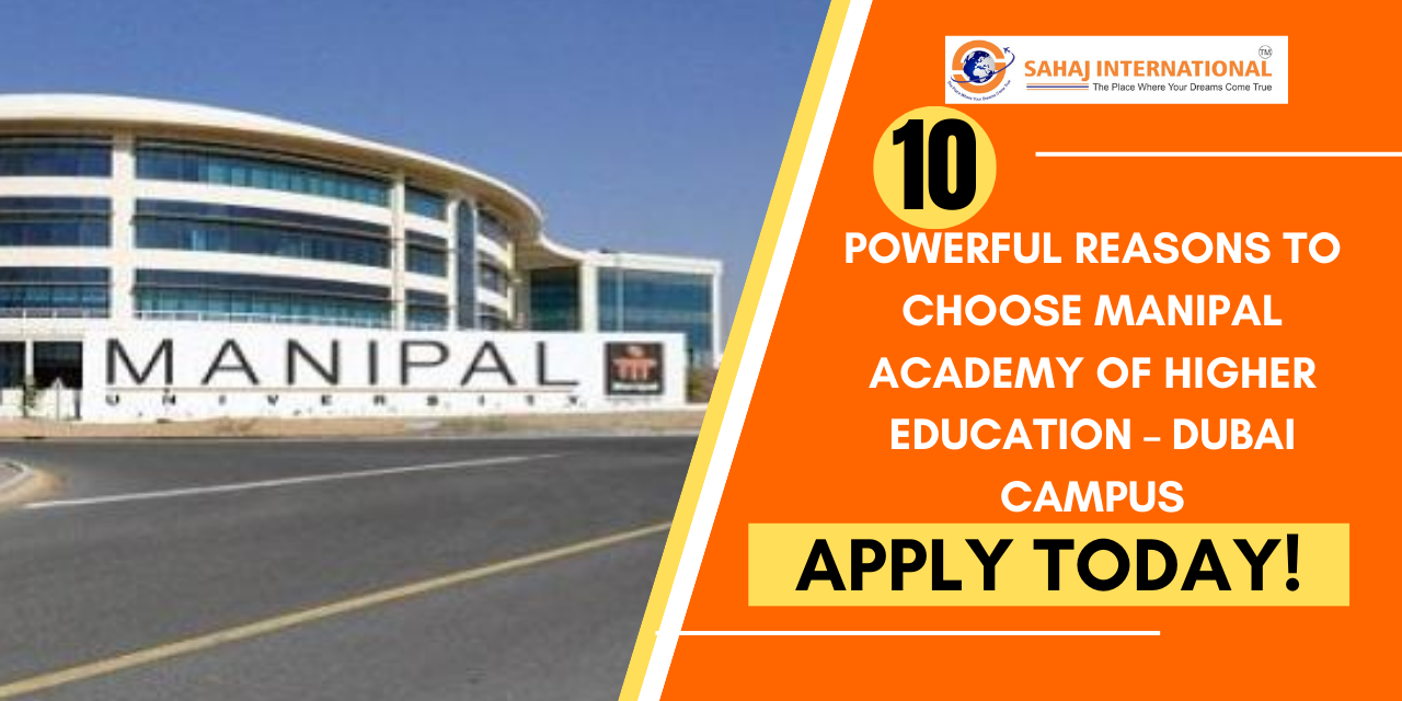 10 Powerful Reasons to Choose Manipal Academy of Higher Education – Dubai Campus