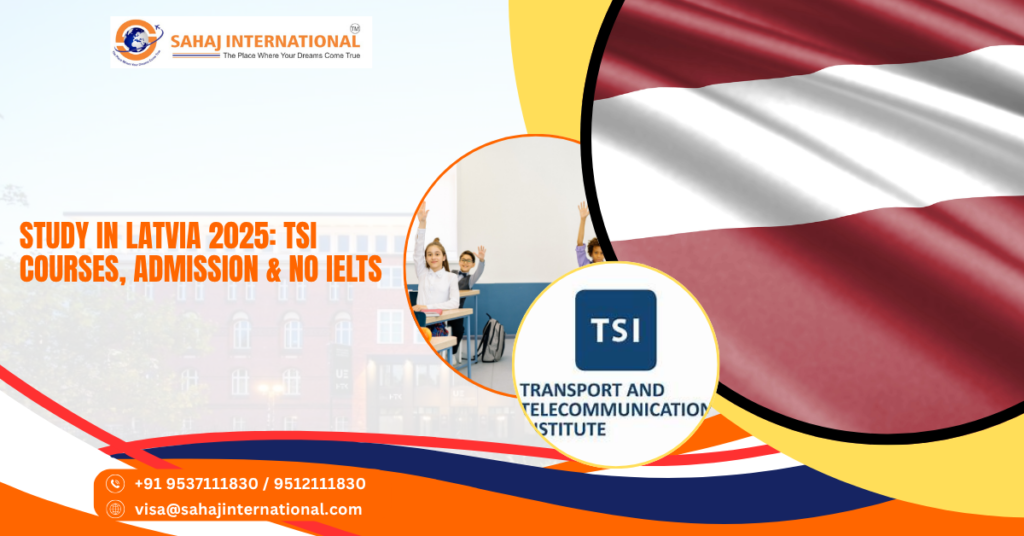 Study in Latvia 2025 TSI Courses, Admission & No IELTS