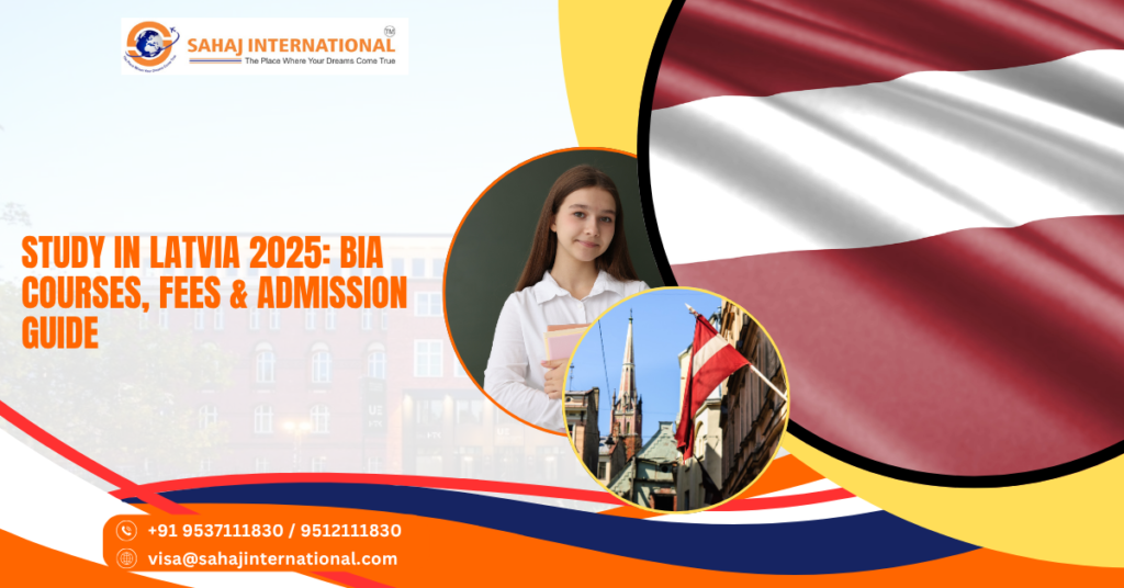 Study in Latvia 2025 BIA Courses, Fees & Admission Guide